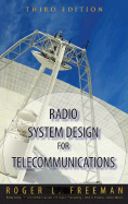 Radio System Design for Telecommunications - Freeman, Roger L