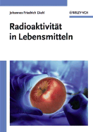 Radioaktivitat in Lebensmitteln - Diehl, Johannes Friedrich