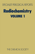 Radiochemistry: Volume 1