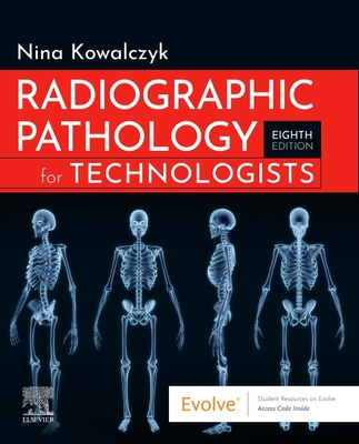 Radiographic Pathology for Technologists - Kowalczyk, Nina