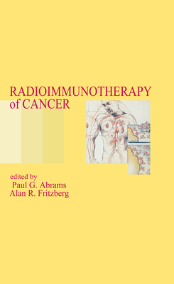 Radioimmunotherapy of Cancer - Abrams, Paul G, and Fritzberg, Alan R