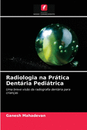 Radiologia na Prtica Dentria Peditrica