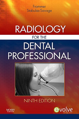 Radiology for the Dental Professional - Frommer, Herbert H, and Stabulas-Savage, Jeanine J, Bs, MPH