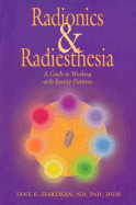 Radionics & Radiesthesia - Hartman, Jane E, and Kleiner, Ellen (Editor)