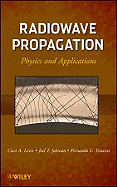 Radiowave Propagation: Physics and Applications