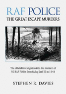 RAF Police: The "Great Escape" Murders