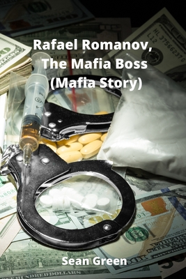 Rafael Romanov, The Mafia boss (mafia story) - Green, Sean