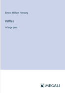 Raffles: in large print