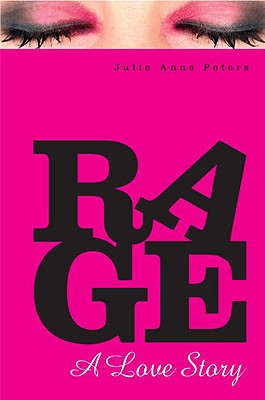 Rage: A Love Story - Peters, Julie Anne