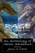 Rage of the Behemoth: An Anthology of Heroic Adventure