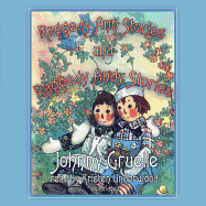 Raggedy Ann Stories and Raggedy Andy Stories Lib/E