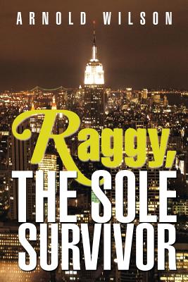 Raggy, the Sole Survivor - Wilson, Arnold, Sir