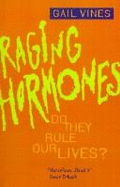 Raging Hormones