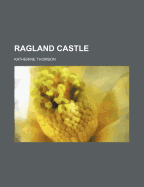 Ragland Castle - Thomson, Katherine