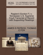 Ragland (Gordon F.) V. Tennessee U.S. Supreme Court Transcript of Record with Supporting Pleadings