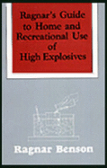 Ragnar's Guide to Home and Recreational Use of High Explosives