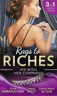 Rags to Riches: His Wish, Her Command: The Last Summer of Being Single / An Enticing Debt to Pay / A Navy Seal's Surprise Baby