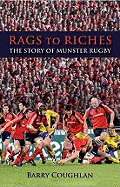 Rags to Riches: The Story of Munster Rugby