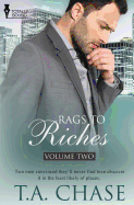 Rags to Riches: Vol 2 - Chase, T A
