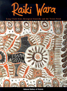 Raiki Wara: Long Cloth from Aboriginal Australia and the Torres Strait