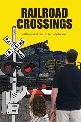 Railroad Crossings - Archenti, Isela