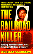 Railroad Killer - Clarkson, Wensley