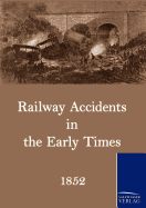 Railway Accidents in the Early Times