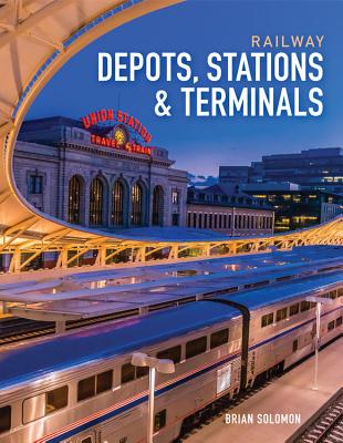 Railway Depots, Stations & Terminals - Solomon, Brian