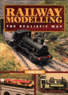 Railway Modelling: The Realistic Way