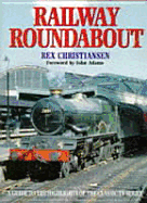 Railway Roundabout: A Guide to the Classic Television Series - Christiansen, Rex