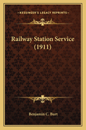 Railway Station Service (1911) Railway Station Service (1911)
