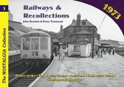 Railways and Recollections: 1973