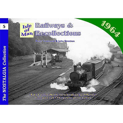 Railways and Recollections: Isle of Man - 1981 - Stretton, John, and Townsend, Peter