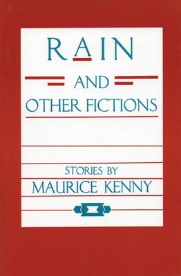 Rain and Other Fictions - Kenny, Maurice
