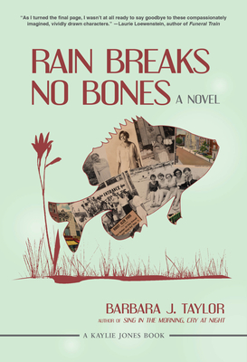 Rain Breaks No Bones - Taylor, Barbara J