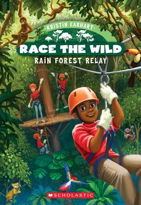 Rain Forest Relay (Race the Wild #1): Volume 1 - Earhart, Kristin