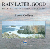 Rain Later, Good: Illustrating the Shipping Forecast - Collyer, Peter, and Lloyd, John (Volume editor)