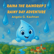 Raina the Raindrop's Rainy Day Adventure