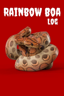 Rainbow Boa Log: Customized Easy to Use, Daily Pet Snake Accessories Care Log Book to Look After All Your Pet Snake's Needs. Great For Recording Feeding, Water, Health, Cleaning, Tank Temperature, and Equipment Maintenance. - Books, Petcraze