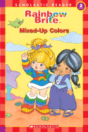 Rainbow Brite Reader: Mixed-Up Colors - O'Ryan, Ellie