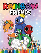 Rainbow Friends coloring book: 2024 Edition Unique Characters for Creative Kids and Teens Ages 4-12