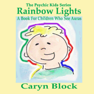 Rainbow Lights: A Book for Children Who See Auras