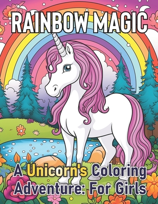 Rainbow Magic: A Unicorn's Coloring Adventure for Girls - Publishing, Jga