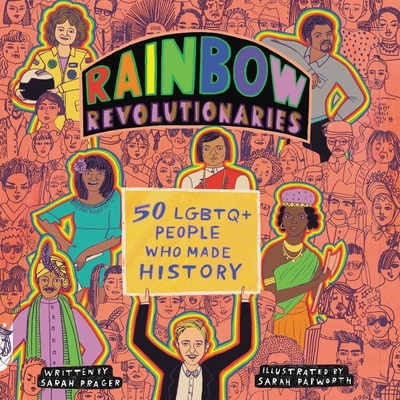 Rainbow Revolutionaries: Fifty LGBTQ+ People Who Made History - Prager, Sarah, and Castillo, Ins del (Read by)