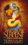 Rainbow Serpent - Tunneshende, Merilyn