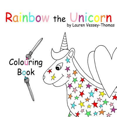 Rainbow the Unicorn Colouring Book - Vessey-Thomas, Lauren