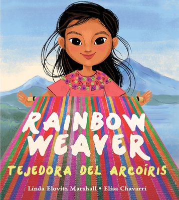 Rainbow Weaver / Tejedora del Arcoris - Marshall, Linda Elovitz