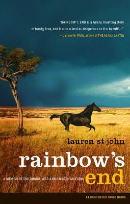 Rainbow's End: A Memoir of Childhood, War and an African Farm - St John, Lauren