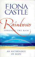 Rainbows Through the Rain: An Anthology of Hope