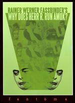 Rainer Werner Fassbinder's: Why Does Herr R. Run Amok?